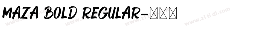 Maza Bold Regular字体转换 Maza Bold Regular字体转换